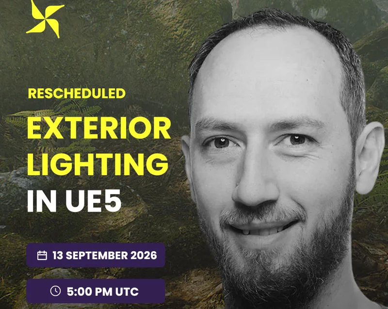 Exterior Lighting in UE5 workshop with Michael McDonald, Lead Lighting Artist at Wargaming, rescheduled to 13 September 2026 at 5:00 PM UTC